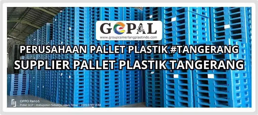 Perusahaan Pallet Plastik Tangerang #1 , Palet Plastik Tangerang STANDAR INDUSTRI Berkualitas dari PT GCP